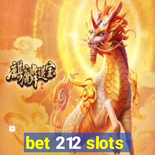 bet 212 slots