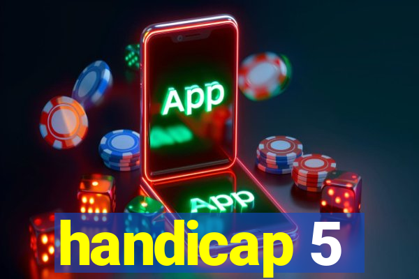 handicap 5