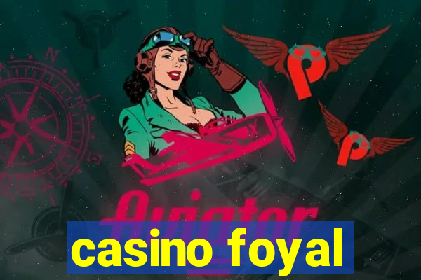 casino foyal