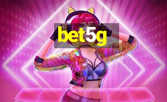 bet5g