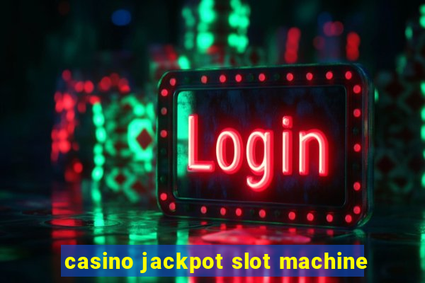 casino jackpot slot machine