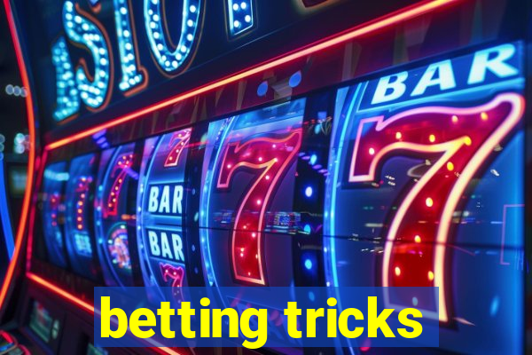 betting tricks