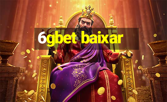 6gbet baixar