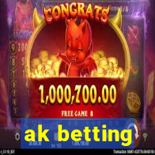 ak betting