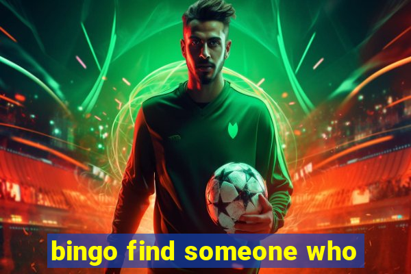 bingo find someone who