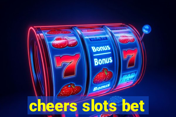 cheers slots bet