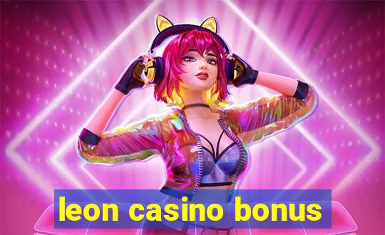 leon casino bonus