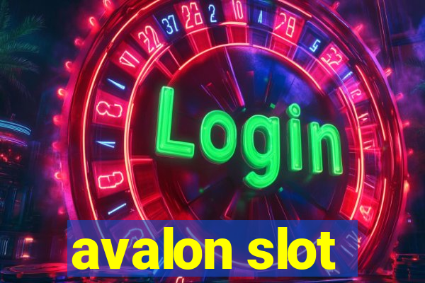 avalon slot