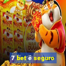 7 bet é seguro