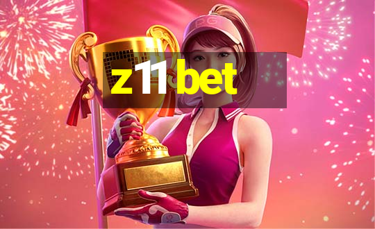 z11 bet