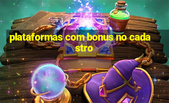 plataformas com bonus no cadastro