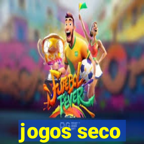 jogos seco