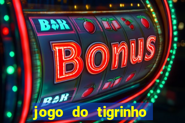 jogo do tigrinho verdade ou mentira