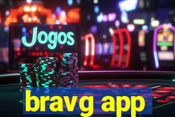 bravg app