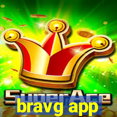 bravg app