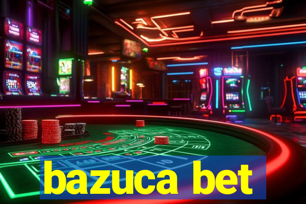 bazuca bet