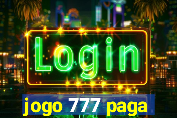 jogo 777 paga