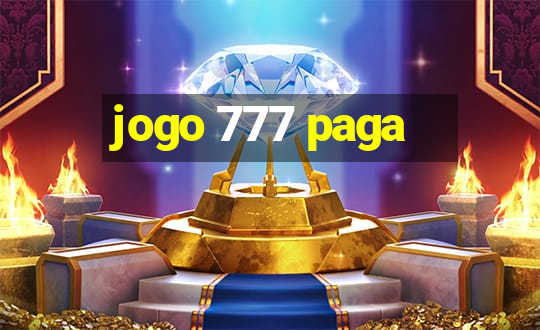 jogo 777 paga