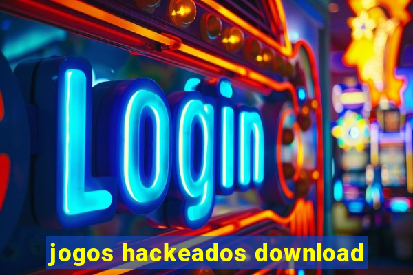 jogos hackeados download