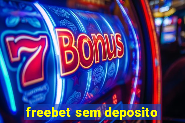 freebet sem deposito