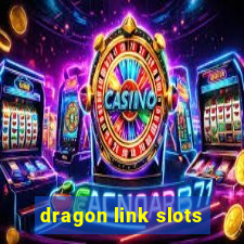 dragon link slots