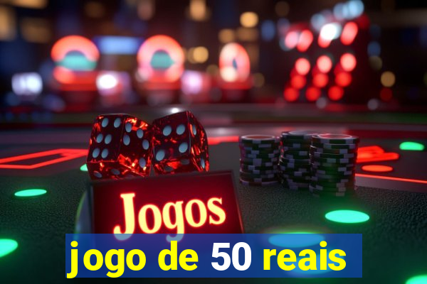 jogo de 50 reais