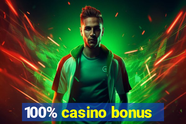 100% casino bonus