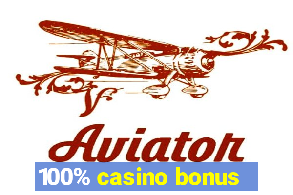 100% casino bonus