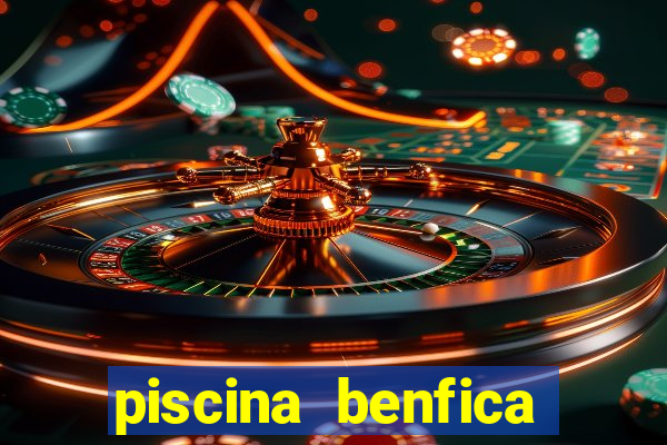 piscina benfica tabela preços