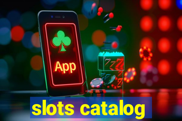 slots catalog