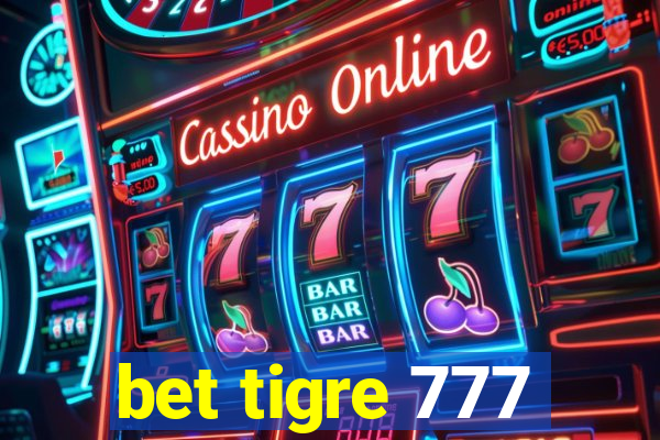 bet tigre 777