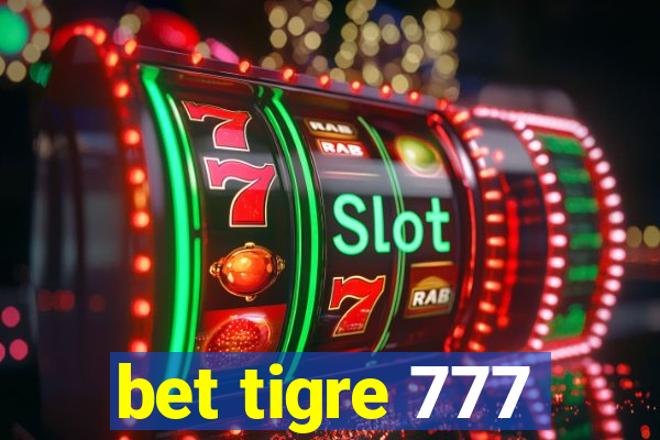 bet tigre 777