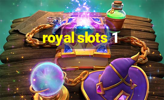 royal slots 1