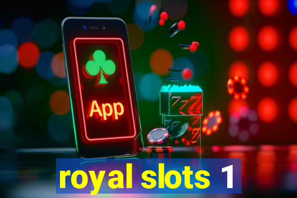 royal slots 1