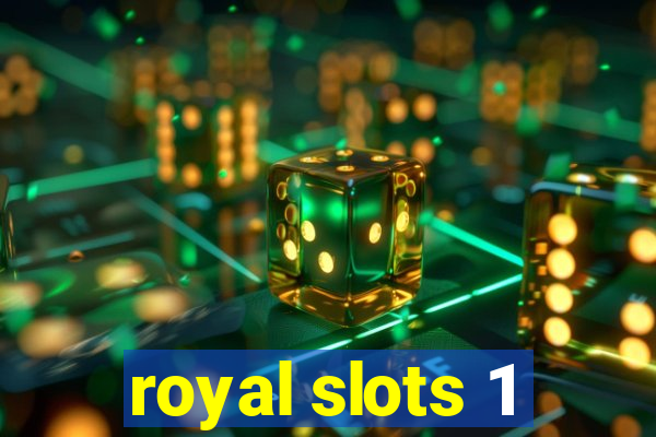 royal slots 1