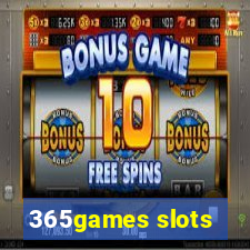 365games slots