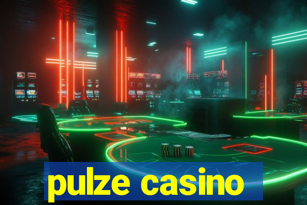 pulze casino