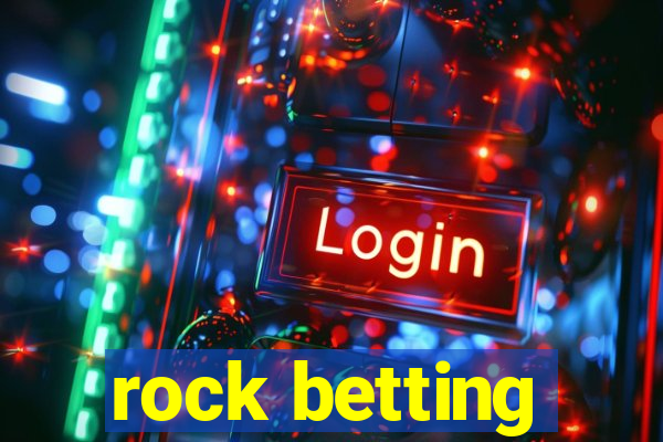 rock betting