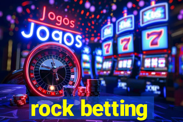 rock betting