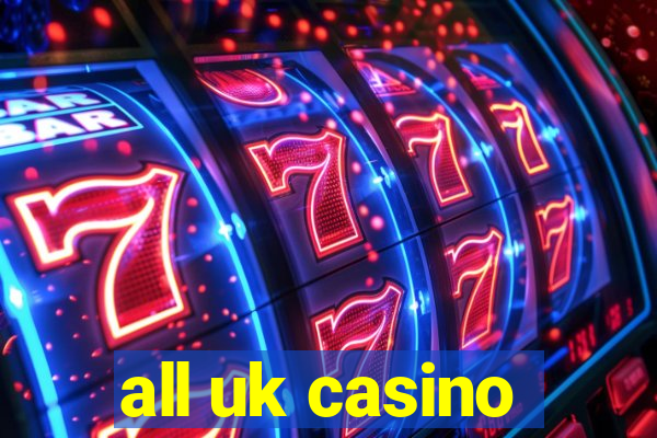 all uk casino