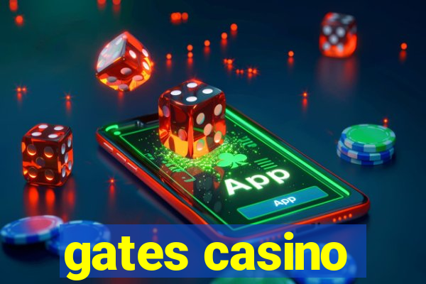 gates casino