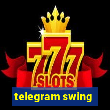 telegram swing