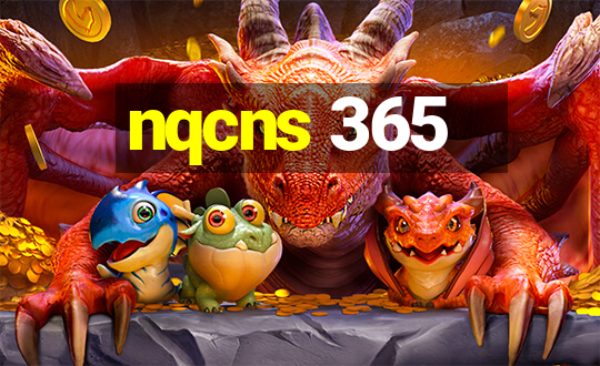 nqcns 365