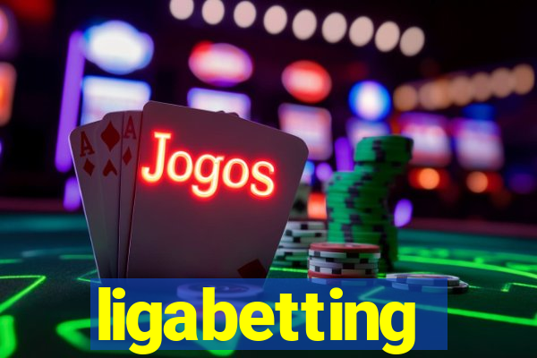 ligabetting