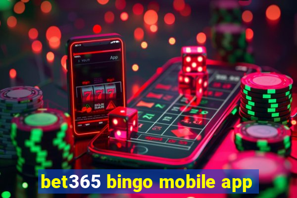 bet365 bingo mobile app