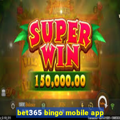 bet365 bingo mobile app