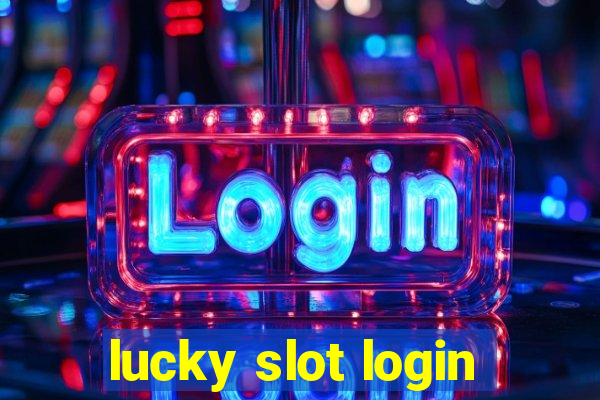 lucky slot login