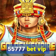 55777 bet vip