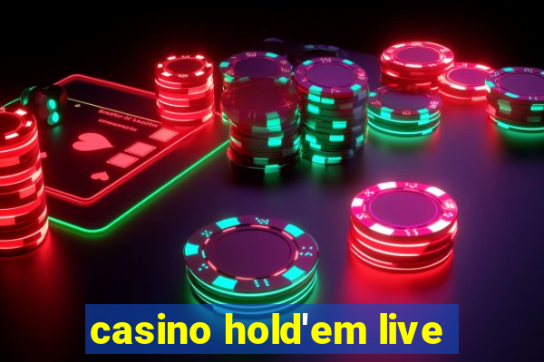 casino hold'em live