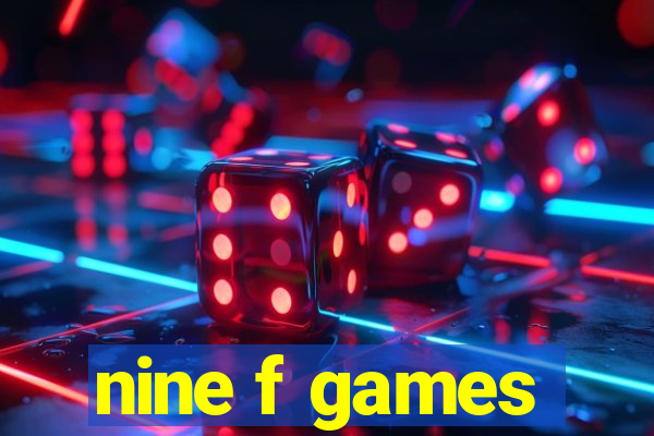 nine f games